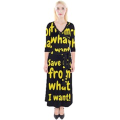 Save Me From What I Want Quarter Sleeve Wrap Maxi Dress by Valentinaart