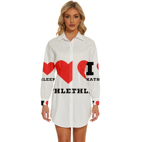 I Love Kathleen Womens Long Sleeve Shirt Dress by ilovewhateva