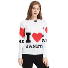 I Love Janet Women s Long Sleeve Rash Guard by ilovewhateva