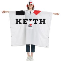I Love Keith Women s Hooded Rain Ponchos by ilovewhateva