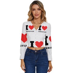 I Love Christian Long Sleeve V-neck Top by ilovewhateva
