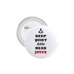 Keep Quiet And Read Joyce Black 1 75  Button by readmeatee