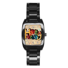 Have A Nice Happiness Happy Day Stainless Steel Barrel Watch by Simbadda