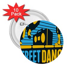 Street Dance R&b Music 2 25  Buttons (10 Pack)  by Mariart
