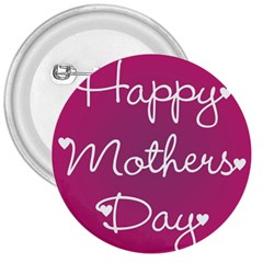 Valentine Happy Mothers Day Pink Heart Love 3  Buttons by Mariart