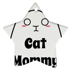 Love My Cat Mommy Star Ornament (two Sides) by Catifornia