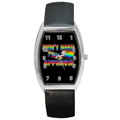 Dont Need Your Approval Barrel Style Metal Watch by Valentinaart