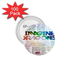 Imagine Dragons Quotes 1 75  Buttons (100 Pack)  by BangZart