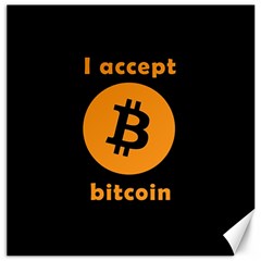 I Accept Bitcoin Canvas 12  X 12   by Valentinaart