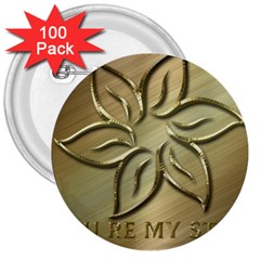 You Are My Star 3  Buttons (100 Pack)  by NSGLOBALDESIGNS2