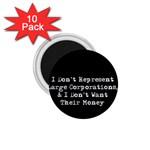 Don t Represent Large Corporations. 1.75  Magnets (10 pack)  Front