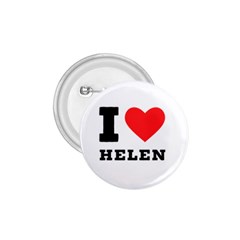 I Love Helen 1 75  Buttons by ilovewhateva