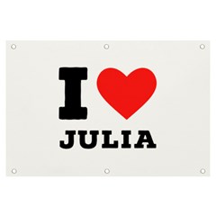 I Love Julia  Banner And Sign 6  X 4  by ilovewhateva