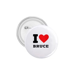 I Love Bruce 1 75  Buttons by ilovewhateva