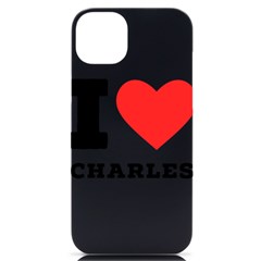 I Love Charles  Iphone 14 Plus Black Uv Print Case by ilovewhateva
