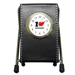I Love Brandy Pen Holder Desk Clock by ilovewhateva