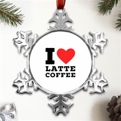 I Love Latte Coffee Metal Small Snowflake Ornament by ilovewhateva
