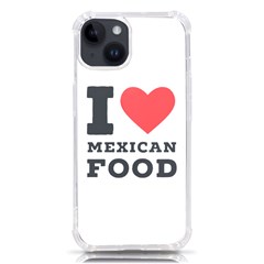 I Love Mexican Food Iphone 14 Tpu Uv Print Case by ilovewhateva
