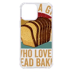 Bread Baking T- Shirt Funny Bread Baking Baker Crust A Girl Who Loves Bread Baking T- Shirt (1) Iphone 13 Pro Max Tpu Uv Print Case by JamesGoode