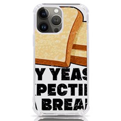 Bread Baking T- Shirt Funny Bread Baking Baker My Yeast Expecting A Bread T- Shirt (1) Iphone 13 Pro Max Tpu Uv Print Case by JamesGoode