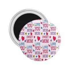 Love Mom Happy Mothers Day I Love Mom Graphic 2 25  Magnets by Vaneshop