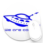 Unidentified Flying Object Ufo Alien We Are Coming Round Mousepad Front