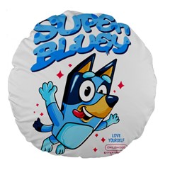 Super Bluey Large 18  Premium Flano Round Cushions by avitendut