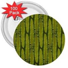 Fern Texture Nature Leaves 3  Buttons (100 Pack)  by Posterlux